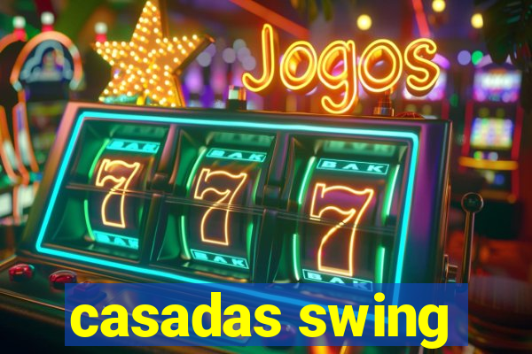 casadas swing